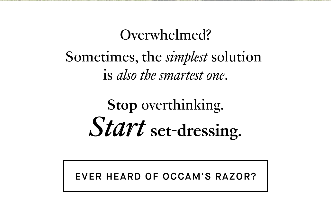 Overwhelmed? Sometimes, the simplest solution  is also the smartest one. Stop overthinking.
