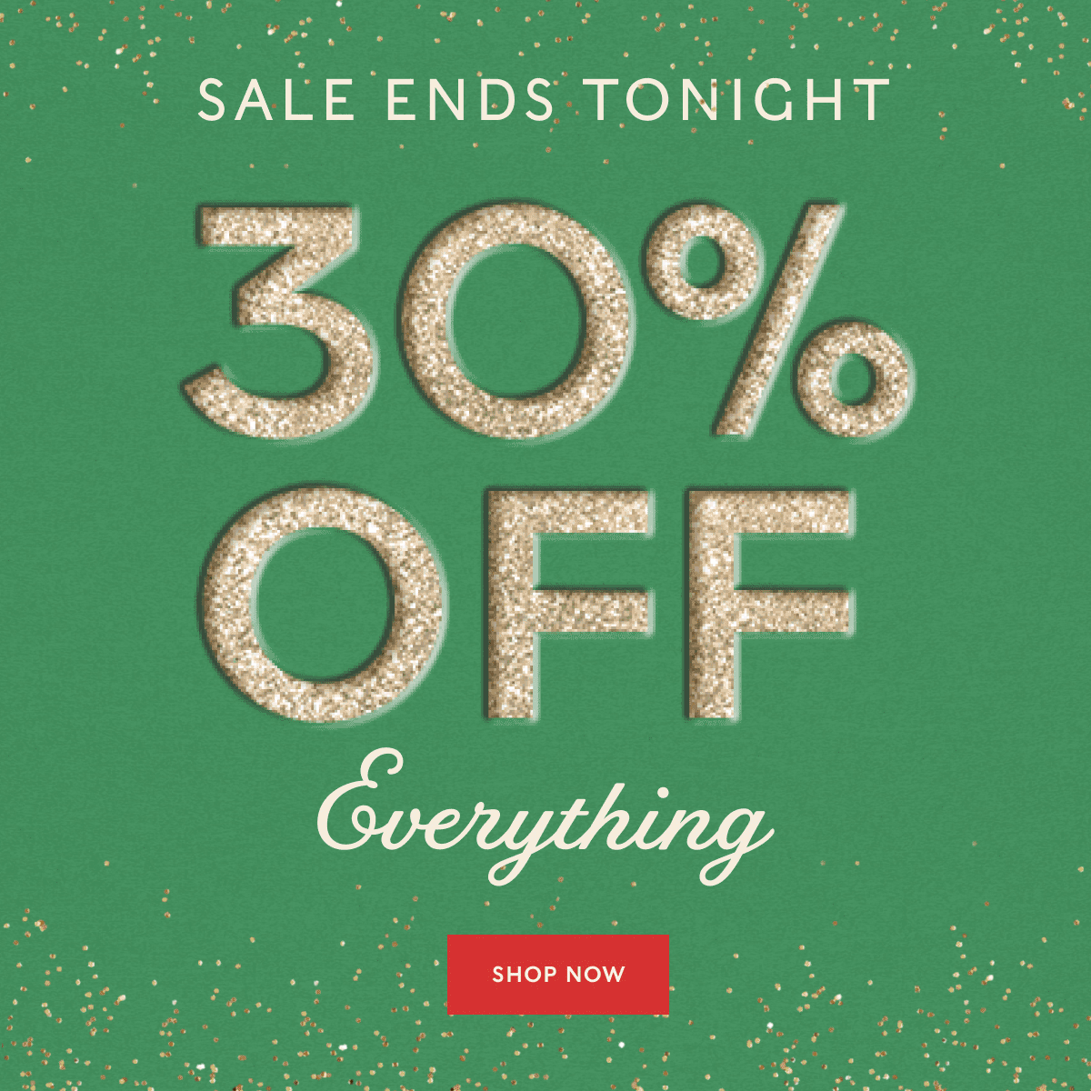 30% Off everything 