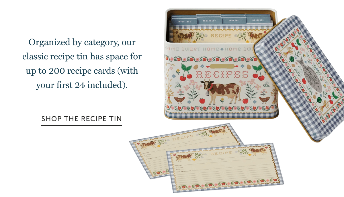 Organized by category, our classic recipe tin has space for up to 200 recipe cards (with your first 24 included). | SHOP THE RECIPE TIN