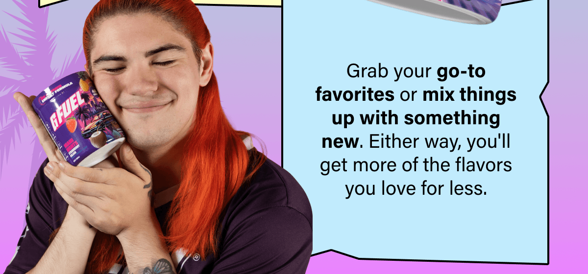 Grab your go-to favorites or mix things up with something new. Either way, you'll get more of the flavors you love for less.