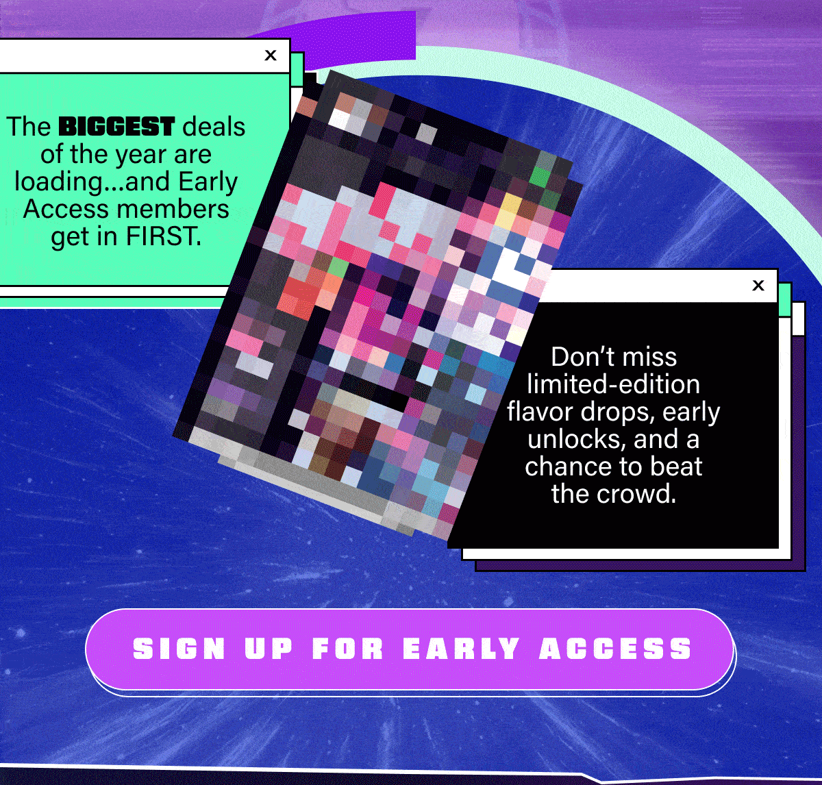 The BIGGEST deals of the year are loading…and Early Access members get in FIRST.