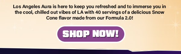 Los Angeles Aura is here to keep you refreshed and to immerse you in the cool, chilled out vibes of LA with 40 servings of a delicious Snow Cone flavor made from our Formula 2.0!