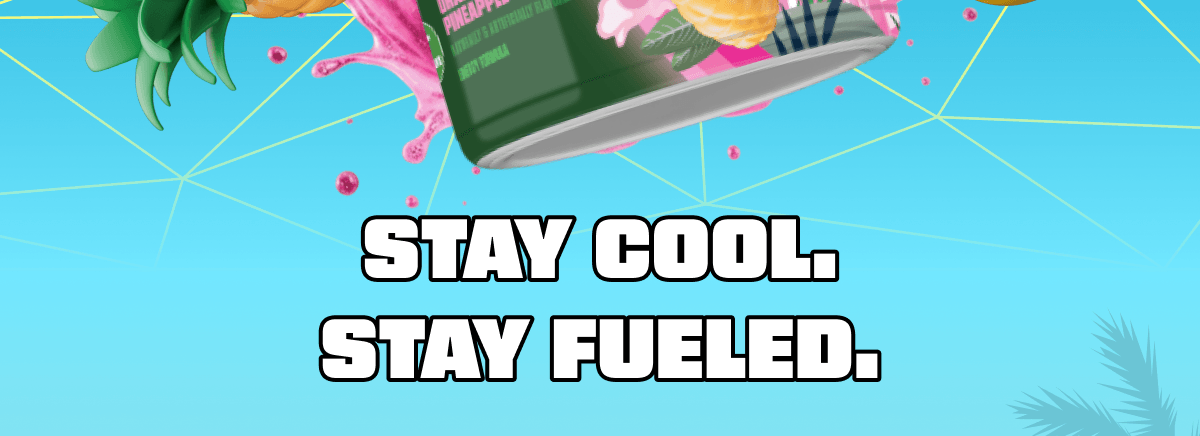 Stay Cool. Stay Fueled.