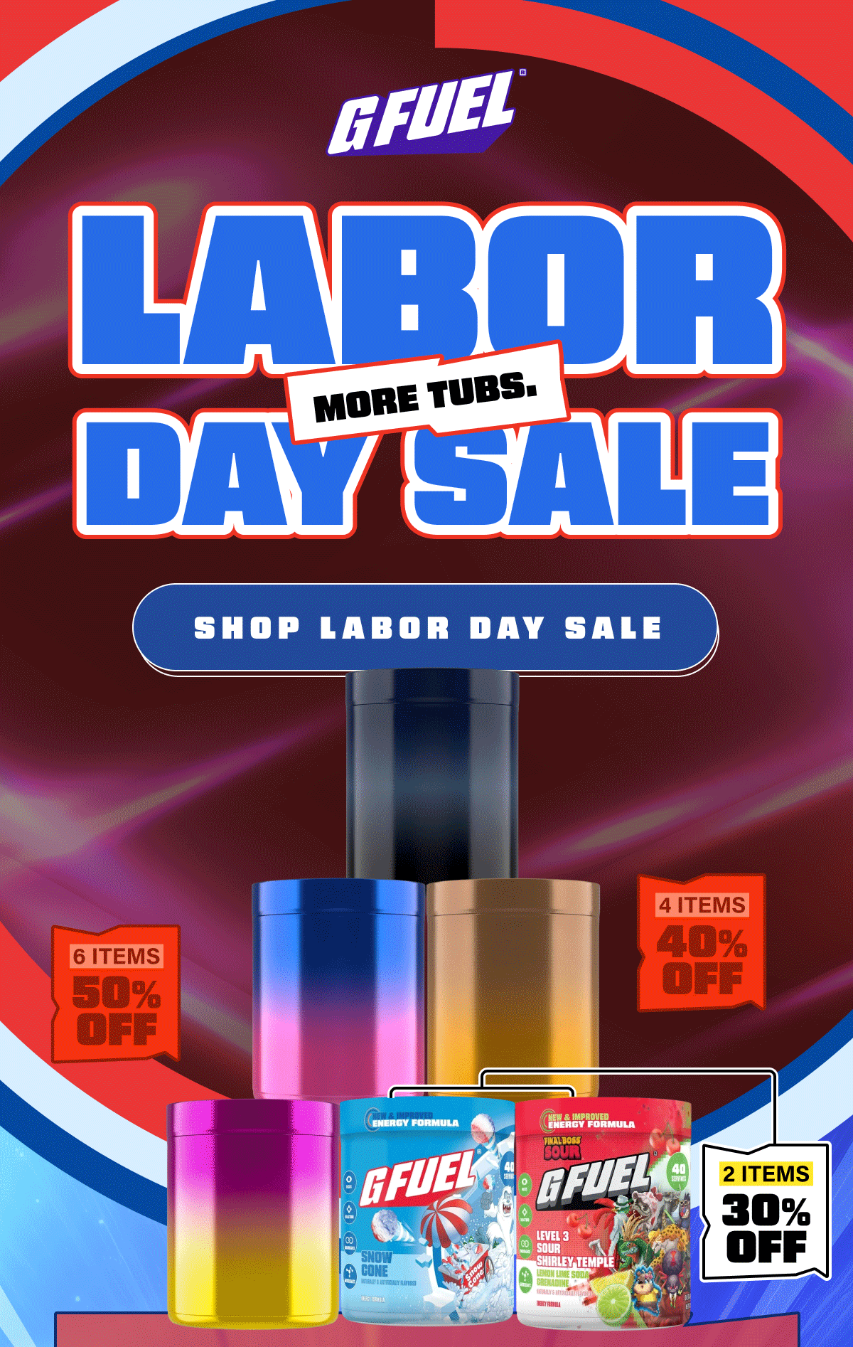 G Fuel® | Labor Day Sale - More Tubs. More Savings. More Loot.