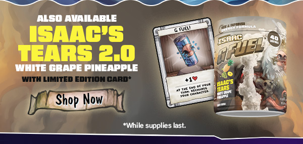 Also available: Isaac's Tears 2.0 White Grape Pineapple