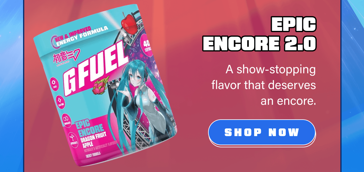 Epic Encore 2.0