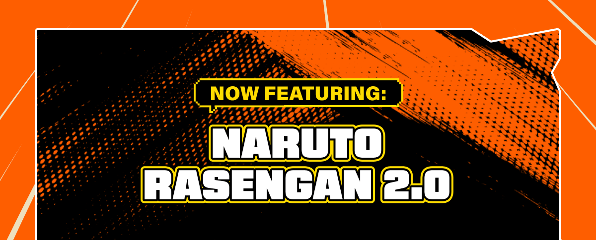 Now featuring: Naruto Rasengan 2.0