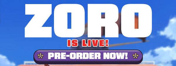 ZORO IS LIVE | PRE-ORDER NOW!
