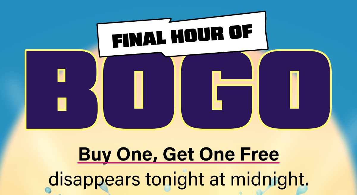 Final Hour Of BOGO