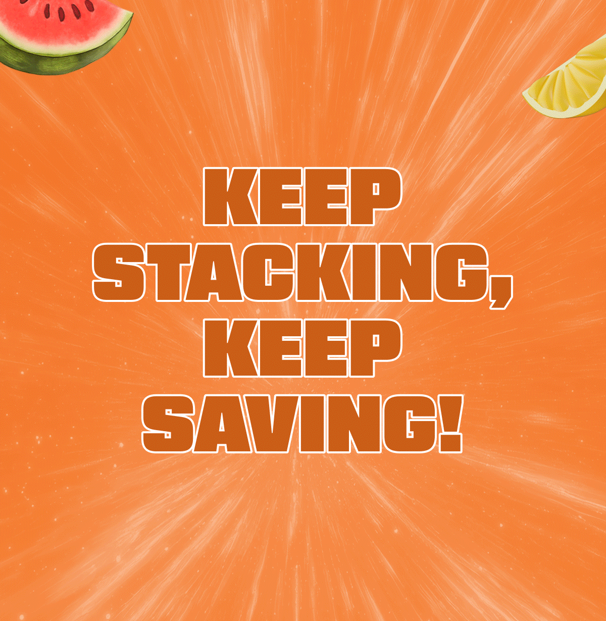 Keep Stacking, Keep Saving!