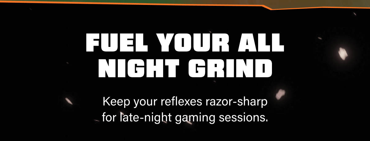 Fuel Your All Night Grind