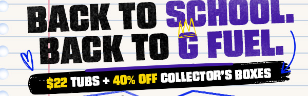 Back To School. Back To G Fuel. | $22 tubs + 40% off Collector's Boxes