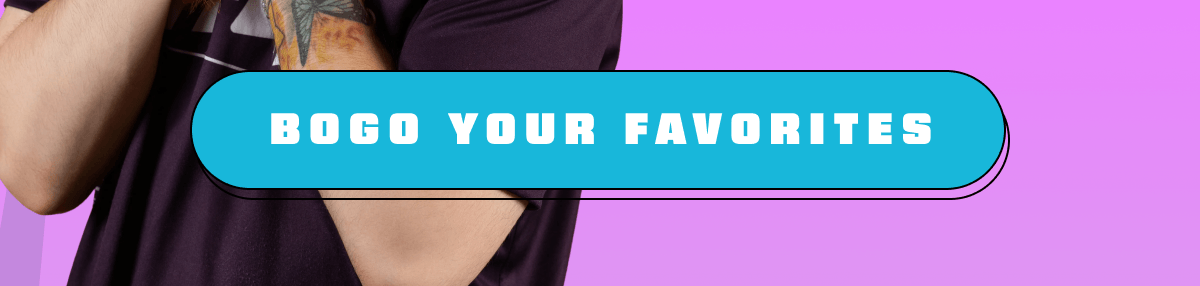 BOGO Your Favorites