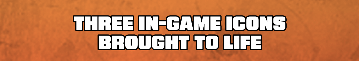 Three In-game Icons Brought To Life