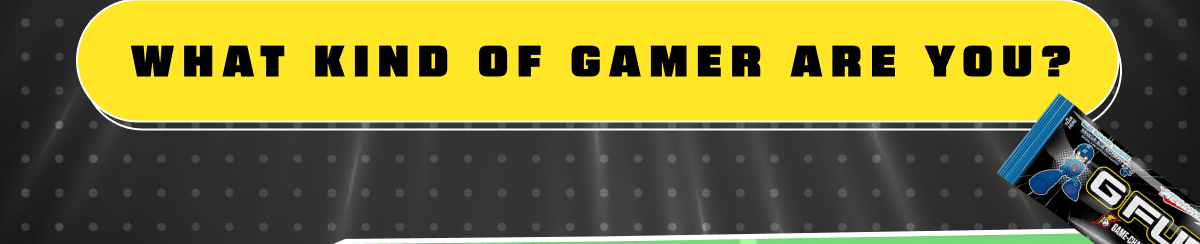 What kind of gamer are you?