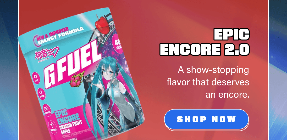Epic Encore 2.0