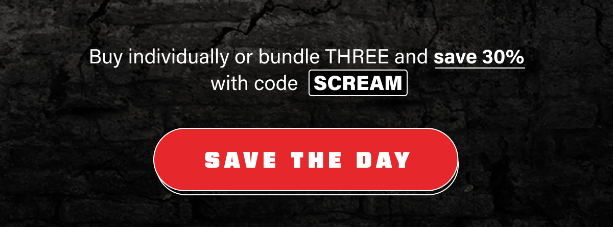 Buy individually or bundle THREE and save 30% with code   SCREAM