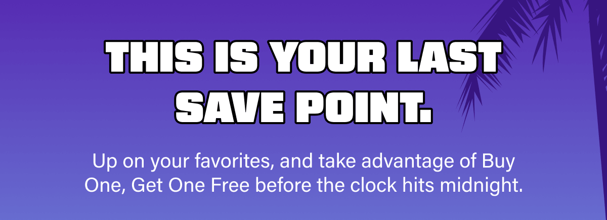 This is your last save point.