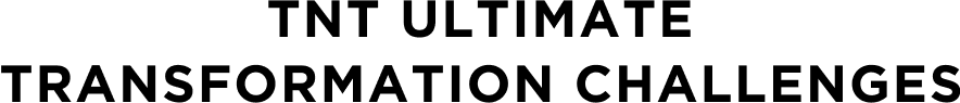 TNT Ultimate Transformation Challenges