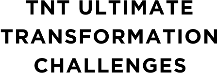 TNT Ultimate Transformation Challenges