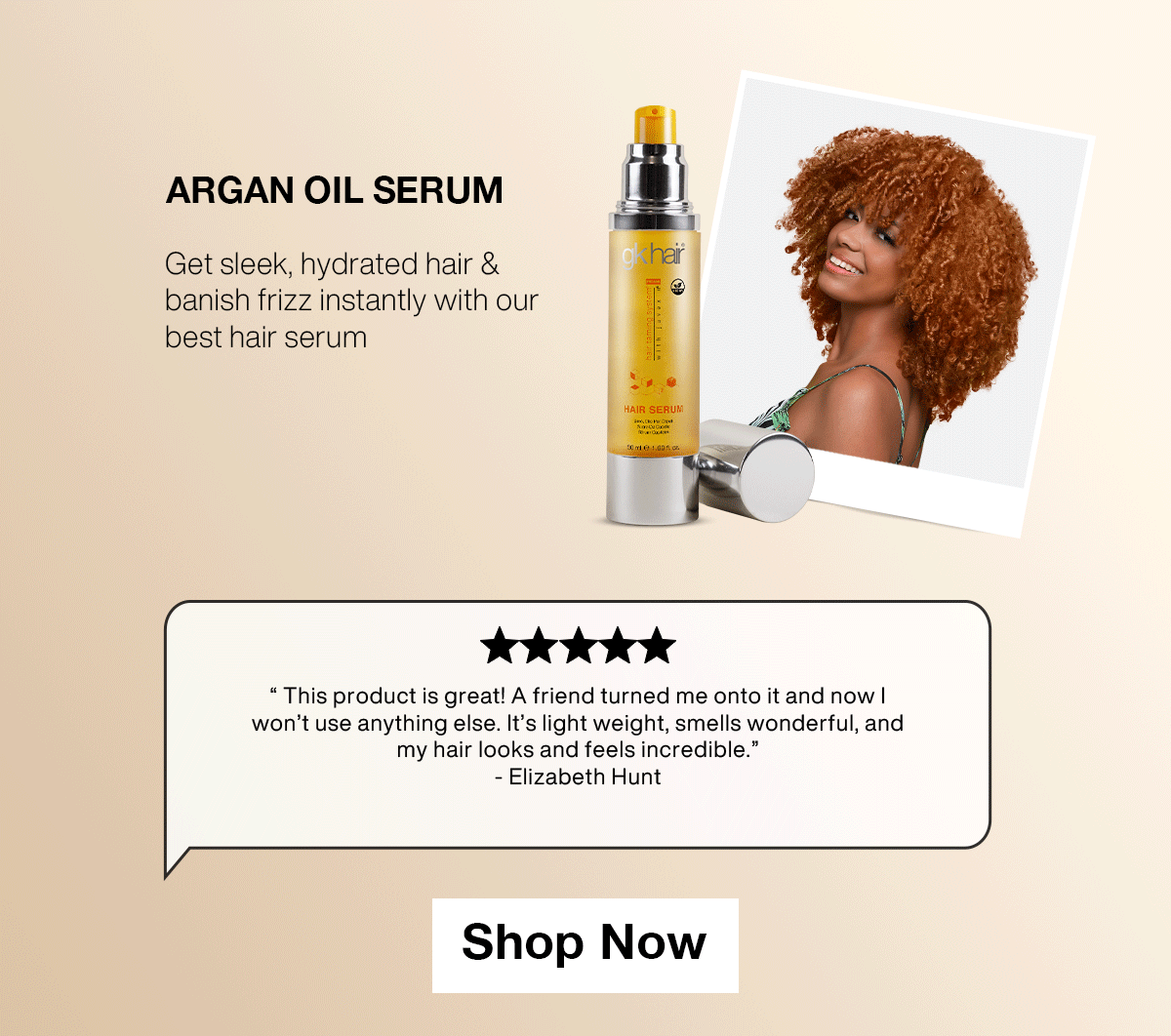 GK Hair Argan Oil Serum to smooth frizz, add shine, and hydrate dry hair instantly.