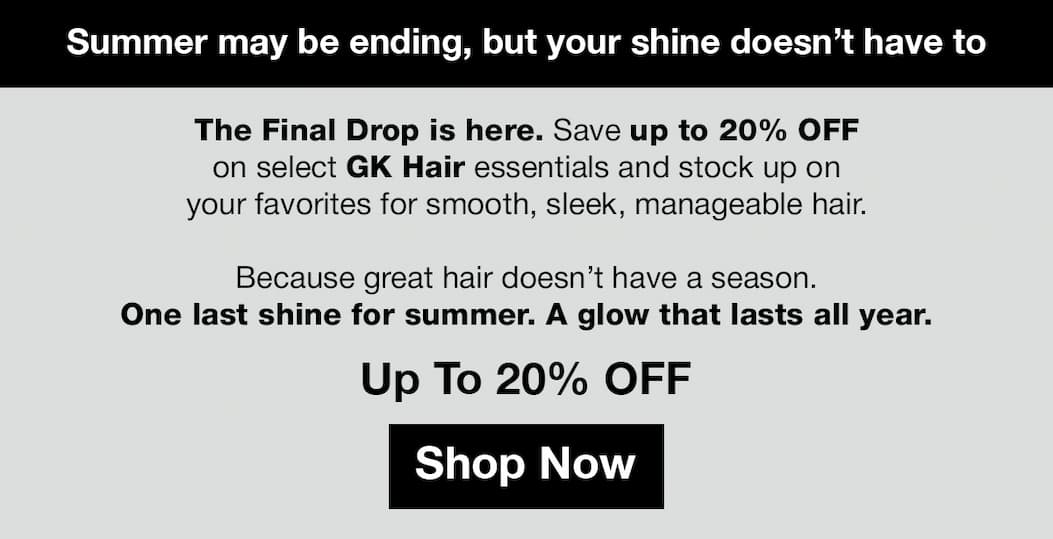 The Final Drop summer sale with up to 20% off GK Hair essentials