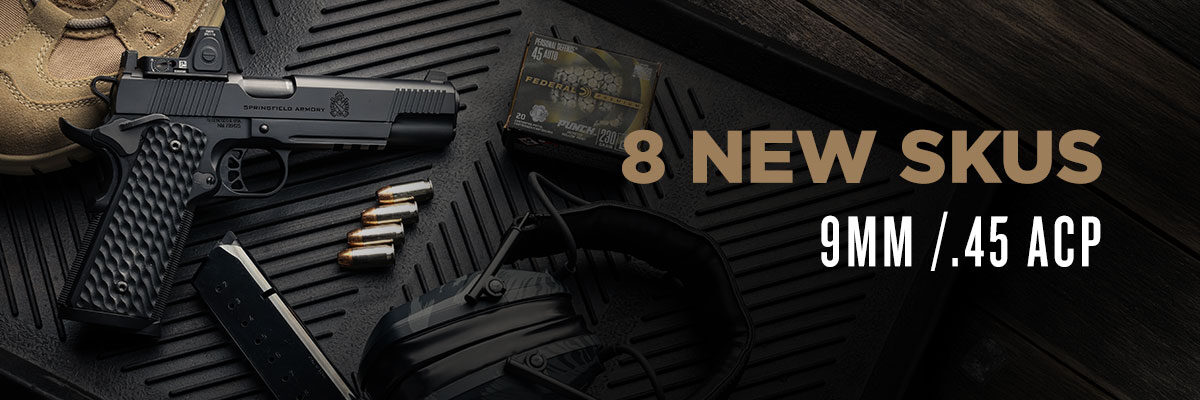 8 New SKUs 9mm / .45 ACP