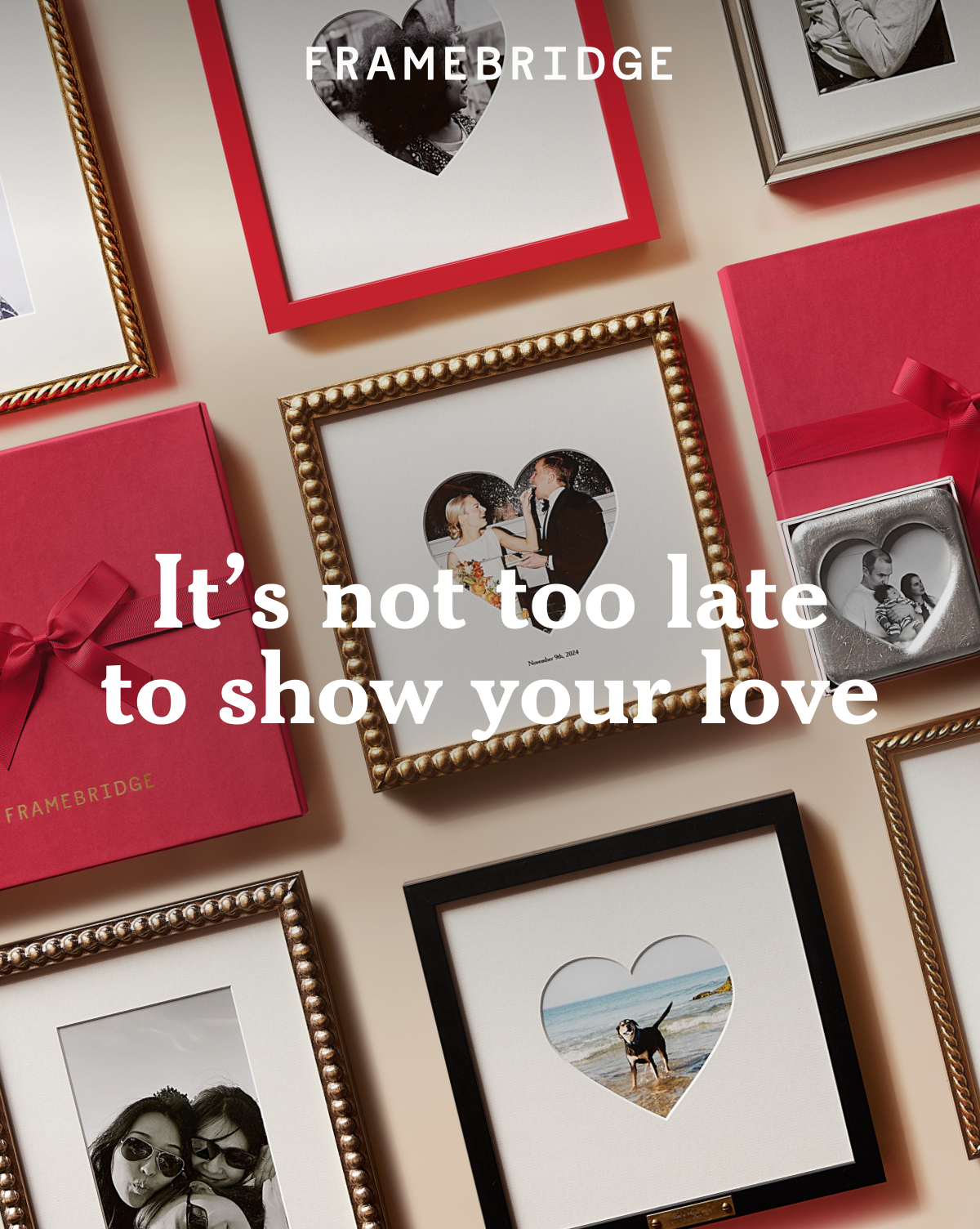 It's not too late to show your love