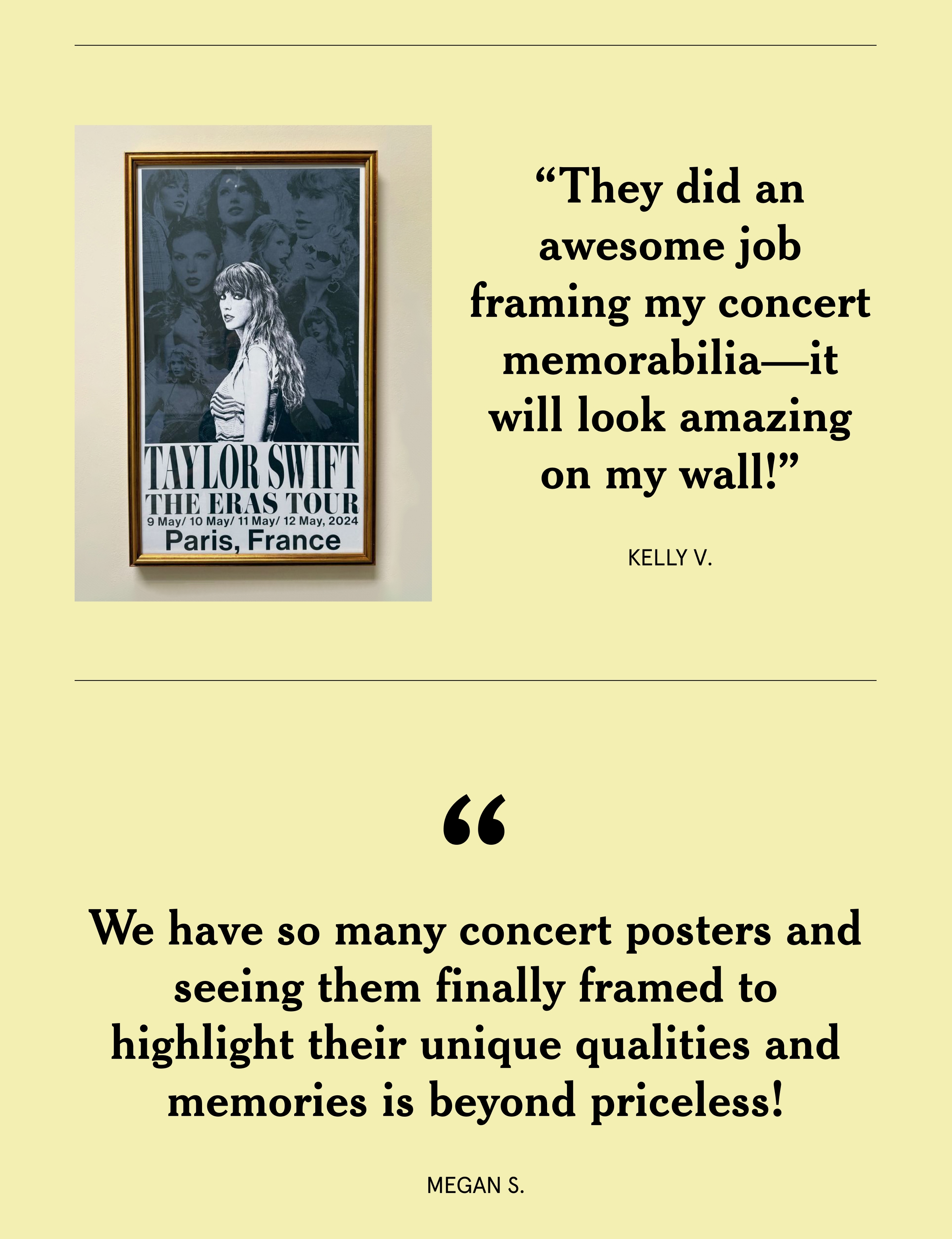 “They did an awesome job framing my concert memorabilia—it will look amazing on my wall!”