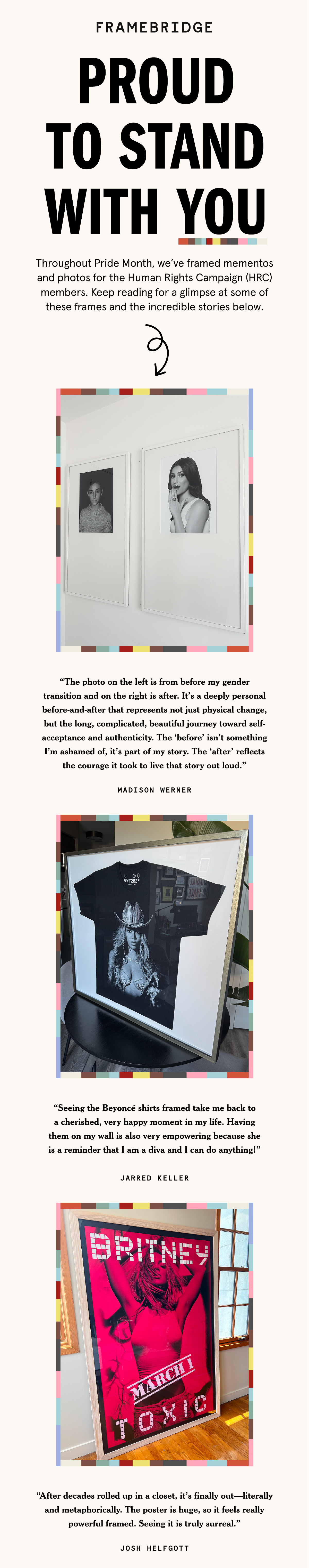 Throughout Pride Month, we’ve framed mementos and photos for the Human Rights Campaign (HRC) members. Keep reading for a glimpse at some of these fames and the incredible stories below.