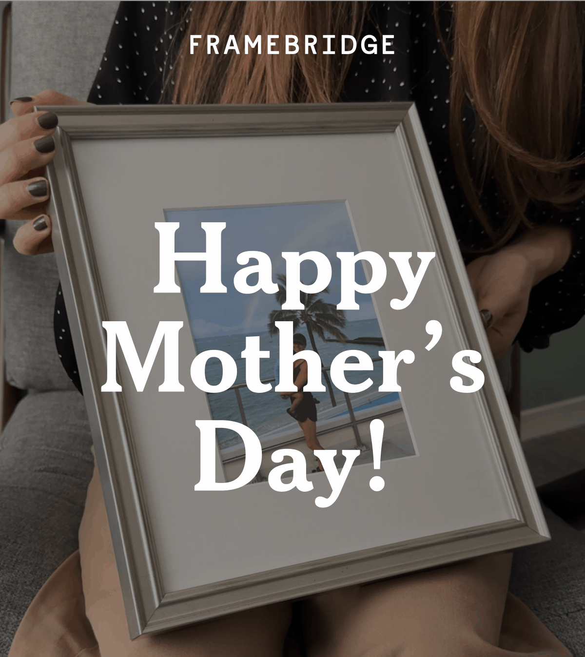 Happy Mother’s Day!