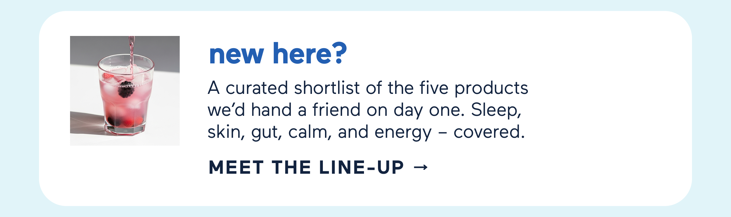 A curated shortlist of products we'd hand a friend on day one.