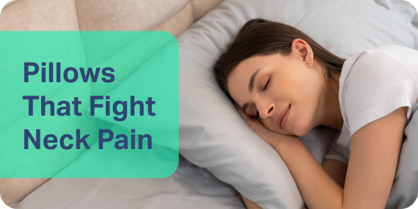 Pillows That Fight Neck Pain