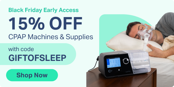 Black Friday Early Access 15% OFF CPAP Machines & Supplies with code GIFTTOSLEEP Show Now
