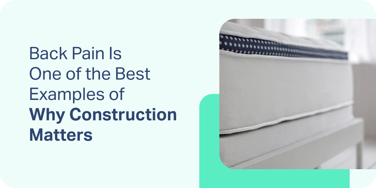 Back Pain Is One of the Best Examples of Why Construction Matters