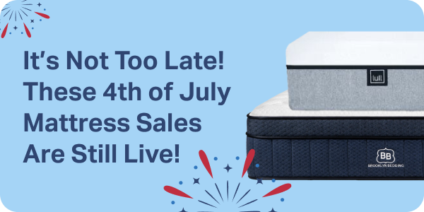 It's Not Too Late! These 4th of July Mattress Sales Are Still Live!