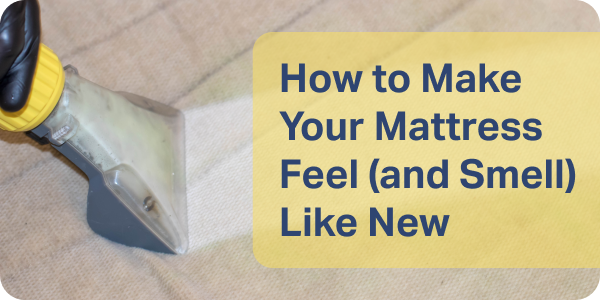 How to Make Your Mattress Feel (and Smell) Like New