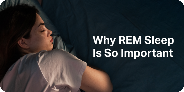 Why REM Sleep Is So Important