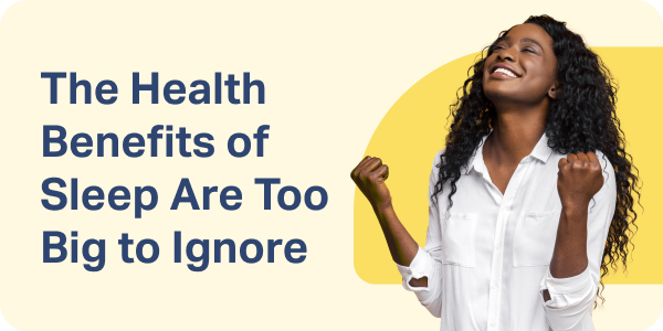The Health Benefits of Sleep Are Too Big to Ignore