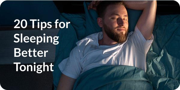 20 Tips for Sleeping Better Tonight