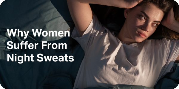 Why Women Suffer From Night Sweats