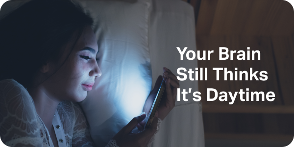 Your Brain Still Thinks It's Daytime