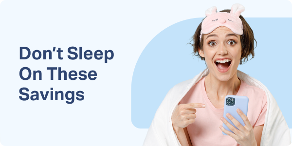 Don't Sleep On These Savings