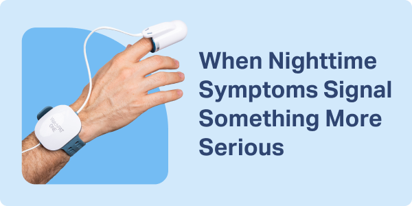 When Nighttime Symptoms Signal Something More Serious