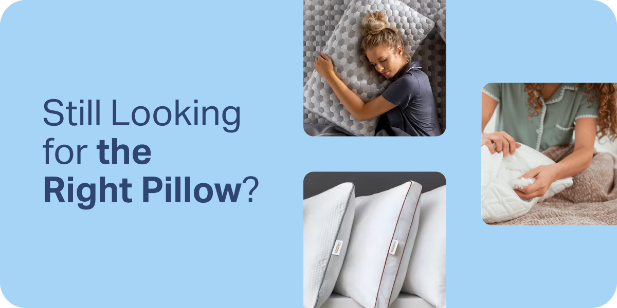 Still Looking for the Right Pillow?