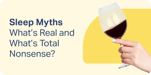 Sleep Myths: What's Real and What's Total Nonsense?