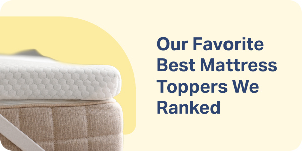 Our Favorite Best Mattress Toppers We Ranked