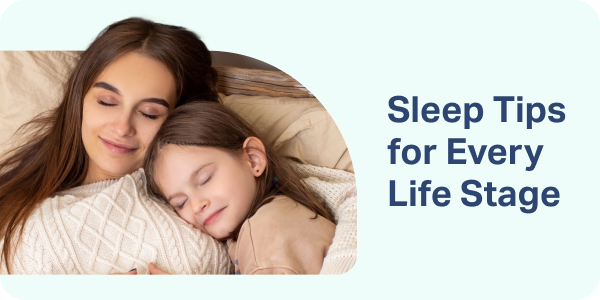 Sleep Tips for Every Life Stage 