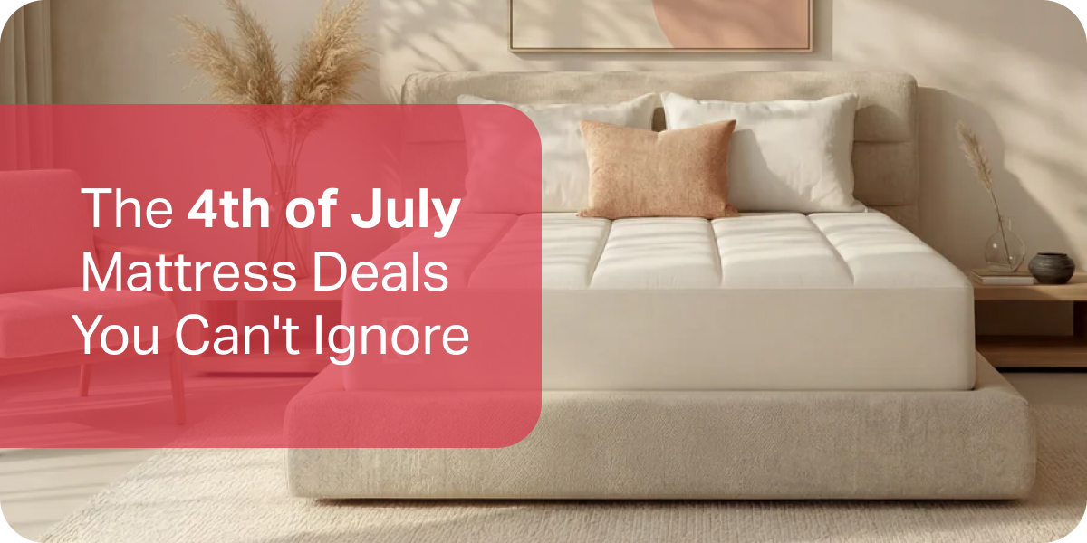 The 4th of July Mattress Deals You Can't Ignore 