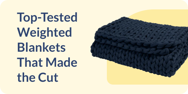 Top-Tested Weighted Blankets That Made the Cut